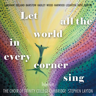 Stephen Layton / Choir Of Trinity College- Let All The World In Every Corner Sing (Uk)