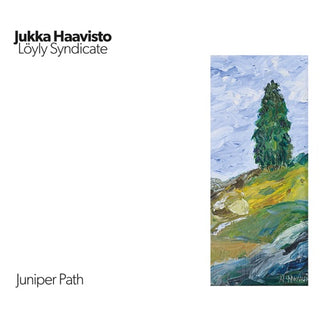 Jukka Haavisto  & Loyly Syndicate- Juniper Path (CD)