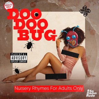 Doo Doo Bug- Nursery Rhymes For Adults Only