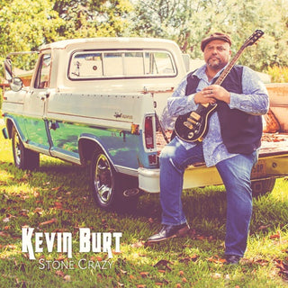 Kevin Burt- Stone Crazy