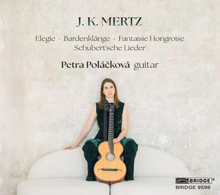 Petra Polackova- J. K. Mertz: Petra Polackova, guitar