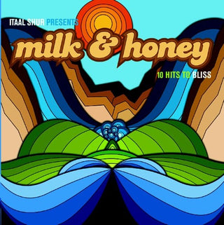 Milk & Honey- 10 Hits To Bliss