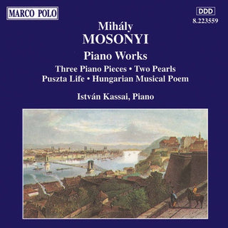F. ERKEL- MOSONYI: 3 Piano Pieces, Op. 2 / 2 Pearls / Puszta Life
