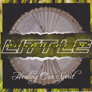 Little Island Cree- Healing Our Spirit (Mod)