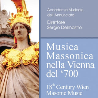 Cherubini / Mozart / Salieri / Delmastro- Musica Massonica nella Vienna del '700