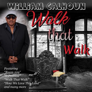 William Calhoun- Walk That Walk