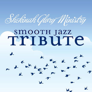 Shekinah Glory Tribute- Smooth Jazz tribute to Shekinah Glory Ministry