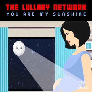 Lullaby Network- You Are My Sunshine