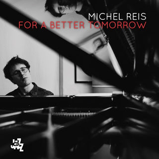 Michel Reis- For A Better Tomorrow