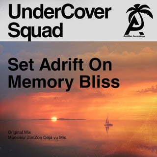 UnderCover Squad- Set Adrift On Memory Bliss