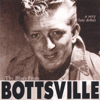 Ken Bott- The Blues from Bottsville [A Very Late Debut]