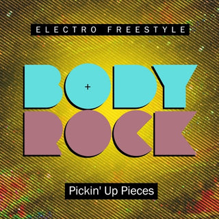 Body Rock- Pickin' Up Pieces