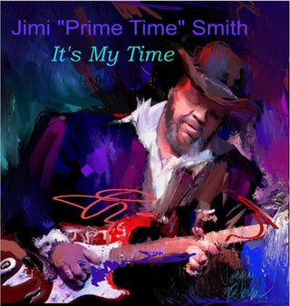 Jimi 'Prime Time' Smith- It's My Time