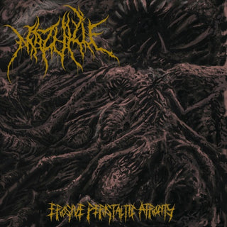 Mazuku- Erosive Peristaltic Atrocity