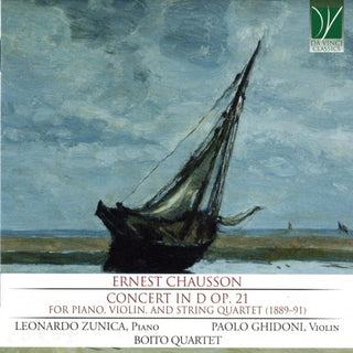 Chausson / Zunica, Leonardo / Ghidoni, Paolo / Boito- Chausson: Concert In D Op 21 For Piano