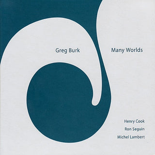 Greg Burk- Many Worlds