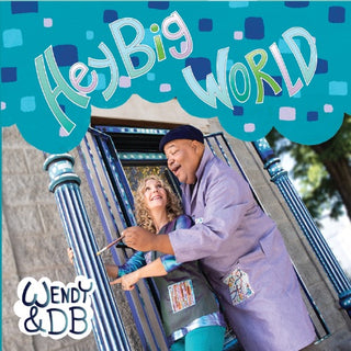 Wendy & Db- Hey Big World