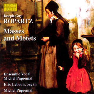Eric Lebrun- Ropartz: Masses and Motets