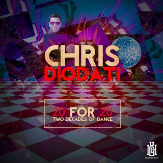 Chris Diodati- 20 For 20 - Two Decades Of Dance