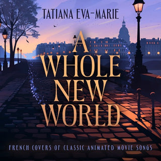 Tatiana Marie-Eva- A Whole New World: French Covers of Classic Animated Movie Songs