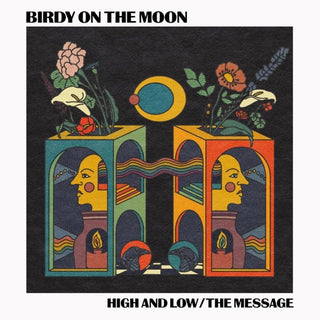 Birdy on the Moon- High And Low / The Message (Indie Exclusive Vinyl)