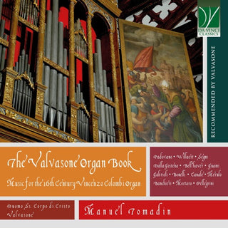 Manuel Tomadin- Valvasone Organ Book: Music for the 16th Century Vincenzo Colombi Organ (CD) (PREORDER)