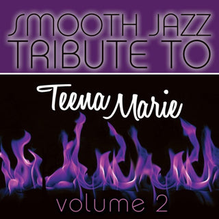 Smooth Jazz All Stars- Smooth Jazz Tribute to Teena Marie