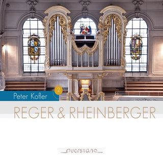 Peter Kofler- Reger & Rheinberger