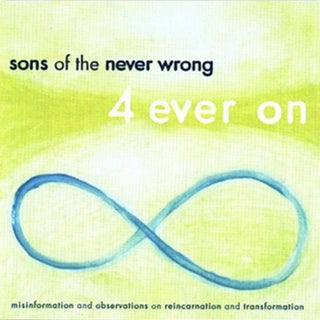 Sons Of The Never Wrong- 4 Ever On