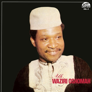 Alhaji Waziri Oshomah- Vol. 5