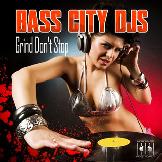 Bass City DJs- Grind Don't Stop