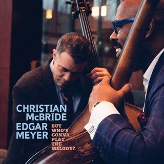Christian McBride- But Whos Gonna Play The Melody?