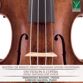 Emmanuele Baldini / Baldini,Lorenzo- Un Violon A L'Opera: Opera Fantasies For Violin (CD) (PREORDER)