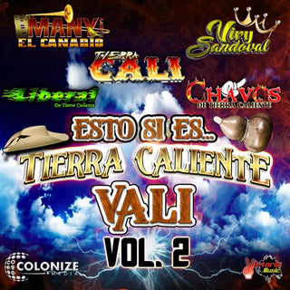 Tierra Cali / Chavos De Tierra Caliente- Esto Si Es Tierra Caliente Vali Vol. 2