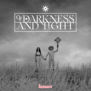 Arabrot- Of Darkness And Light