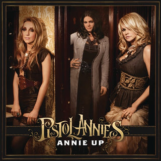 Pistol Annies- Annie Up (CD)