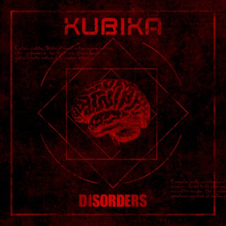Kubika- Disorders (PREORDER)