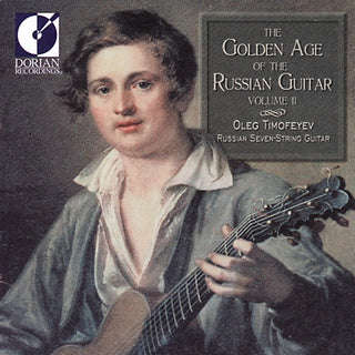 Oleg Timofeyev- Golden Age of the Russian Guit