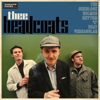 Thee Headcoats- The Sherlock Holmes Rhythm 'N' Beat Vernacular