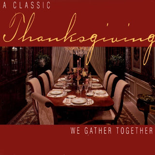 Classic Thanksgiving: We Gather Together / Various- Classic Thanksgiving: We Gather Together / Various