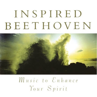 Inspired Beethoven- Music To Enhance Spirit: Inspired Beethoven / Var
