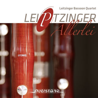 Leitzinger Bassoon Quartet- Lei(P)Tzinger Allerlei [Digipak]