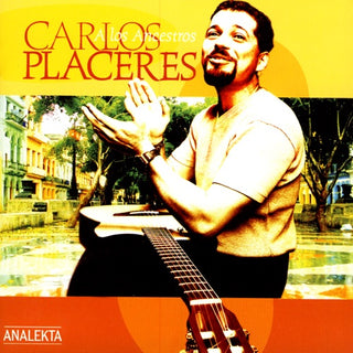 Carlos Placeres- Los Ancestros