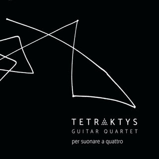 Tetraktys Guitar Quartet- Per Suonare A Quattro