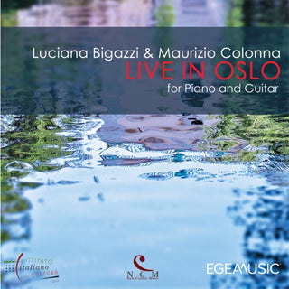 Luciana Bigazzi- Live In Oslo For Piano & Guitar