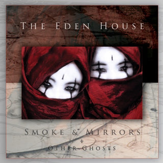 The Eden House- Smoke & Mirrors + Other Ghosts