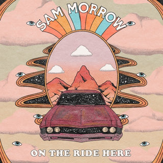Sam Morrow- On The Ride Here