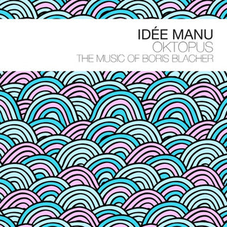 idée manu- Music of Boris Blacher