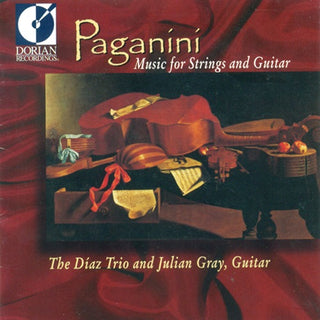 Paganini / Gray / Diaz Trio- Music For Strings & Guitar