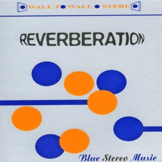Reverberation- Blue Music Stereo